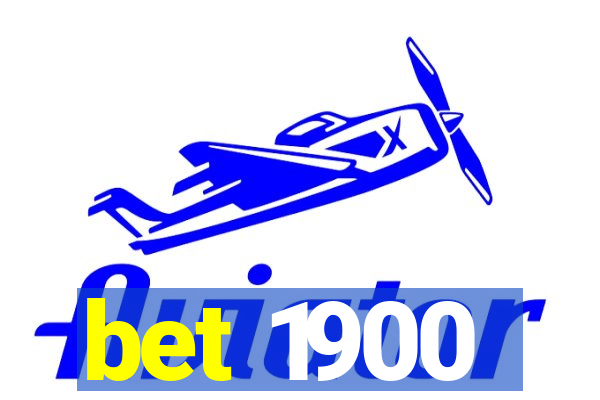 bet 1900